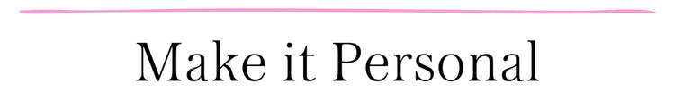 Make it Personal