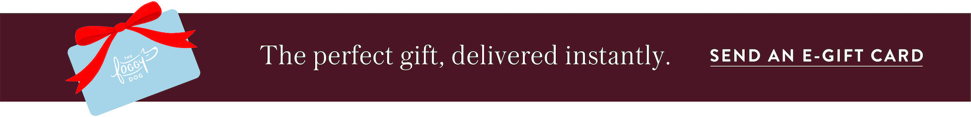 E-Gift Card from The Foggy Dog