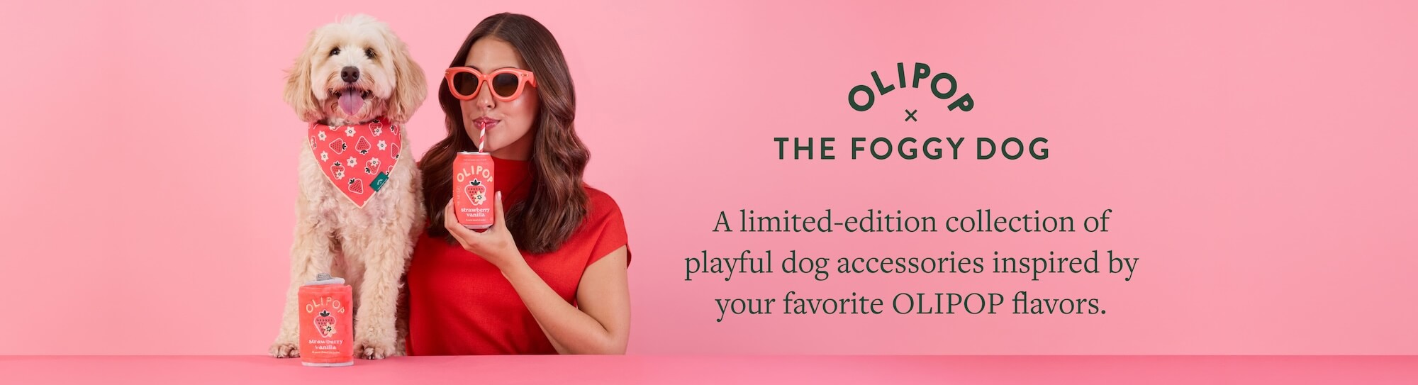 Olipop x The Foggy Dog. A limited-edition collection of playful dog accessories inspired by your favorite OLIPOP flavors.