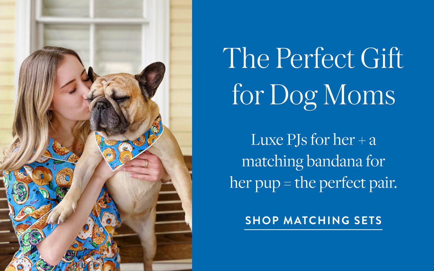 Matching Gift Sets for Mother's Day with Dog Bandana and Pajama Set from Printfresh x The Foggy Dog
