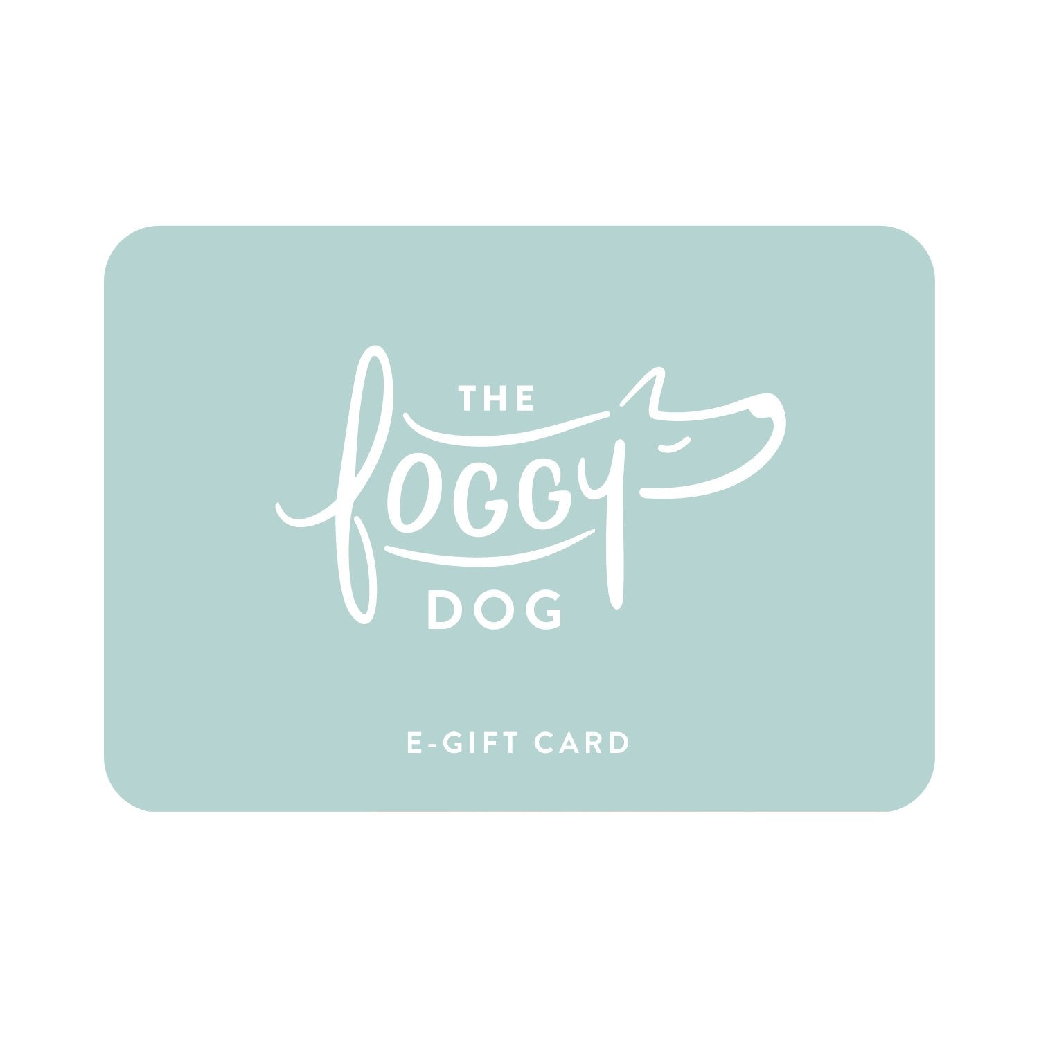The Foggy Dog E-Gift Card
