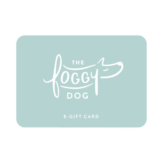 The Foggy Dog E-Gift Card from The Foggy Dog 